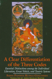 eBook, A Clear Differentiation of the Three Codes : Essential Distinctions among the Individual Liberation, Great Vehicle, and Tantric Systems, SUNY Press - State University of New York Press