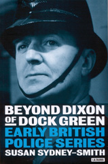 E-book, Beyond Dixon of Dock Green, Sydney-Smith, Susan, I.B. Tauris