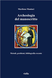 eBook, Archeologia del manoscritto : metodi, problemi, bibliografia recente, Maniaci, Marilena, Viella