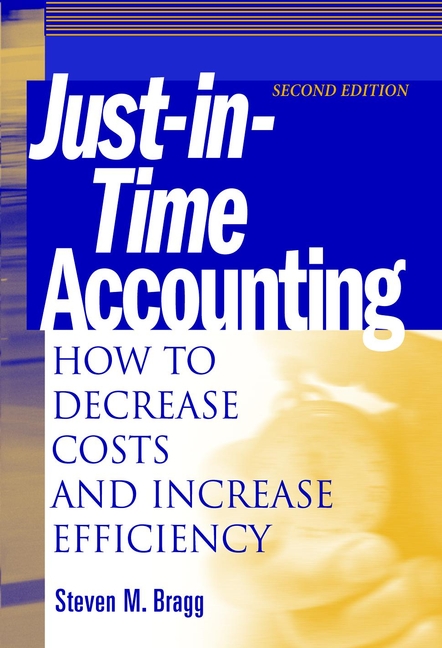E-book, Just-in-Time Accounting : How to Decrease Costs and Increase Efficiency, John Wiley & Sons