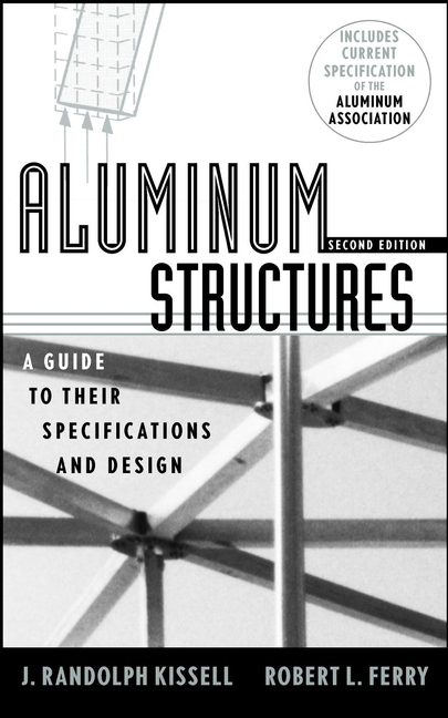 E-book, Aluminum Structures : A Guide to Their Specifications and Design, John Wiley & Sons