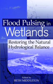 E-book, Flood Pulsing in Wetlands : Restoring the Natural Hydrological Balance, John Wiley & Sons
