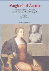 E-book, Margherita d'Austria (1522-1586) : costruzioni politiche e diplomazia, tra corte Farnese e monarchia spagnola, Bulzoni