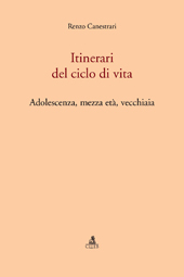 E-book, Itinerari del ciclo di vita : adolescenza, mezza età, vecchiaia, Canestrari, Renzo, 1924-, CLUEB