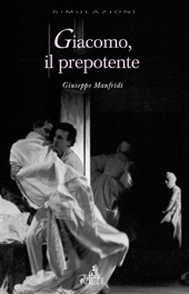 eBook, Giacomo, il prepotente, Manfridi, Giuseppe, 1956-, CLUEB