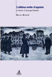E-book, L'ultima notte d'agosto : il martirio di Giuseppe Barbieri, Minardi, Marco, 1955-, CLUEB