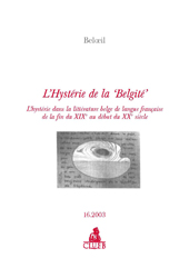 eBook, L'hystérie de la Belgité : l'hystérie dans la littérature belge de langue française de la fin du 19. au début du 20. siècle, CLUEB