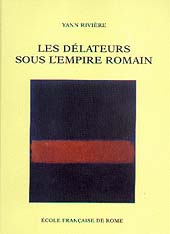 Chapter, Deuxième partie : Cognitio senatus : Le rôle des "délateurs" - Chapitre II : "Flexibility", "Elasticità" ou "Formlosigkeit"? (une enquête mal définie), École française de Rome