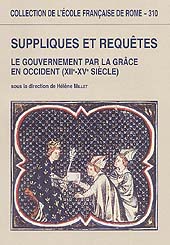 eBook, Suppliques et requêtes : le gouvernement par la grâce en Occident : 12e-15e siècle, École française de Rome