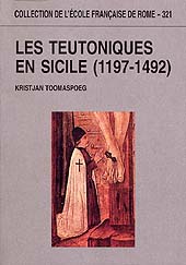 E-book, Les Teutoniques en Sicile, 1197-1492, Toomaspoeg, Kristjan, École française de Rome