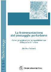 E-book, La frammentazione del paesaggio periurbano : criteri progettuali per la riqualificazione della piana di Firenze, Firenze University Press