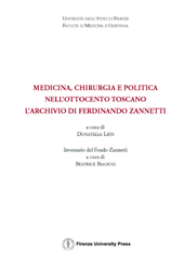 E-book, Medicina, chirurgia e politica nell'Ottocento toscano : l'archivio di Ferdinando Zannetti, Firenze University Press