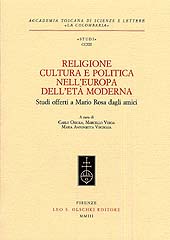 E-book, Religione cultura e politica nell'Europa dell'età moderna : studi offerti a Mario Rosa dagli amici, L.S. Olschki