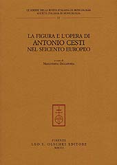 E-book, La figura e l'opera di Antonio Cesti nel Seicento europeo : Convegno internazionale di studi : Arezzo, 26-27 aprile 2002, L.S. Olschki