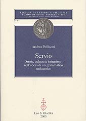 E-book, Servio : storia, cultura e istituzioni nell'opera di un grammatico tardoantico, Pellizzari, Andrea, L.S. Olschki
