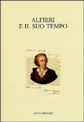 Capitolo, III. Percorsi sentimentali, intellettuali, politici di Alfieri : Vittorio Alfieri nella crisi dell'Antico Regime, L.S. Olschki