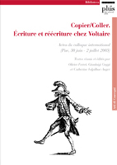E-book, Copier/ coller : écriture et réécriture chez Voltaire : actes du colloque international, Pise, 30 juin-2 jullet 2005, PLUS-Pisa University Press