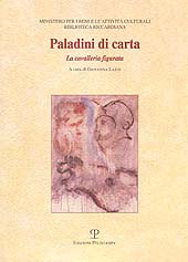 eBook, Paladini di carta : la cavalleria figurata : Firenze, Biblioteca Riccardiana, 8 maggio-8 agosto 2003 : 5. settimana della cultura, Polistampa