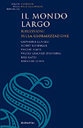 E-book, Il mondo largo : riflessioni sulla globalizzazione : gennaio 2002-marzo 2003, Roma, Sala Zuccari, Rubbettino