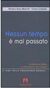 E-book, Nessun tempo è mai passato : la mediazione didattica tra storia esperta e storia insegnata, Bianchi, Silvana Anna, Armando
