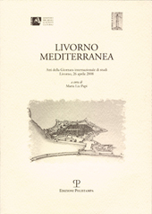 E-book, Livorno mediterranea : atti della giornata internazionale di studi, Livorno, 26 aprile 2008, Polistampa