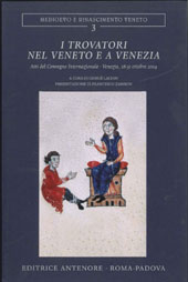 E-book, I trovatori nel Veneto e a Venezia : atti del convegno internazionale, Venezia, 28- 31 ottobre 2004, Antenore