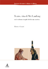 E-book, Teatro, vita di Mei Lanfang, Casari, Matteo, 1975-, CLUEB