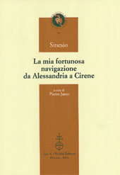 eBook, La mia fortunosa navigazione da Alessandria a Cirene : epistola 4/5 Garzya, Synesius Cyrenensis, 370-413 A.D., L.S. Olschki
