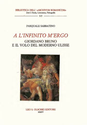 E-book, A l'infinito m'ergo : Giordano Bruno e il volo del moderno Ulisse, Sabbatino, Pasquale, L.S. Olschki