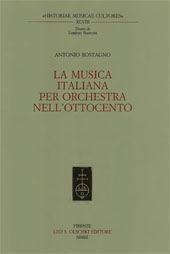 E-book, La musica italiana per orchestra nell'Ottocento, Rostagno, Antonio, L.S. Olschki