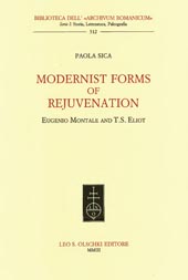 E-book, Modernist Forms of Rejuvenation : Eugenio Montale and T. S. Eliot, Sica, Paola, L.S. Olschki