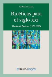 E-book, Bioéticas para el siglo XXI : 30 años de bioética (1970-2000) : fundamentaciones, hermenéuticas, metodologías, contenidos ..., Universidad de Deusto