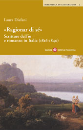 E-book, Ragionar di sé : scritture dell'io e romanzo in Italia (1816-1840), Diafani, Laura, Società editrice fiorentina