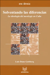 E-book, Solventando las diferencias : la ideología del mestizaje en Cuba, Iberoamericana Vervuert