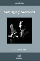 E-book, Autofagia y narración : estrategias de representación en la narrativa iberoamericana de vanguardia, 1922-1935, Hadatty Mora, Yanna, Iberoamericana Vervuert