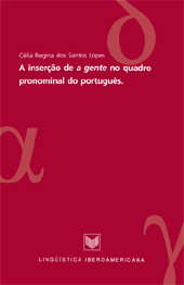 E-book, A inserção de a gente no quadro pronominal do português, Santos Lopes, Célia Regina Dos., Iberoamericana Vervuert