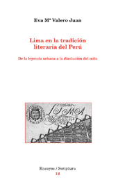 E-book, Lima en la tradición literaria del Perú : de la leyenda urbana a la disolución del mito, Valero Juan, Eva Ma. (Eva María), Edicions de la Universitat de Lleida