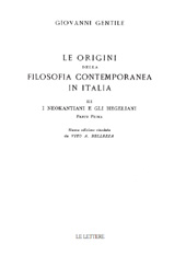 E-book, Le origini della filosofia contemporanea in Italia : III : i neokantiani e gli hegeliani : parte prima, Gentile, Giovanni, 1875-1944, Le Lettere