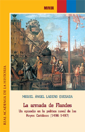E-book, La armada de Flandes : un episodio en la política naval de los Reyes Católicos (1496-1497), Ladero Quesada, Miguel Ángel, Real Academia de la Historia