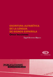 eBook, Escritura alfabética de la lengua de signos española : once lecciones, Herrero, Ángel, Publicacions Universitat d'Alacant