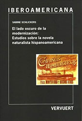 E-book, El lado oscuro de la modernización : estudios sobre la novela naturalista hispanoamericana, Schlickers, Sabine, Iberoamericana  ; Vervuert