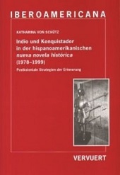 E-book, Indio und Konquistador in der hispanoamerikanischen nueva novela histórica (1978-1999) : Postkoloniale Strategien der Erinnerung, Iberoamericana Editorial Vervuert