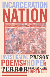 E-book, Incarceration Nation : Investigative Prison Poems of Hope and Terror, AltaMira Press
