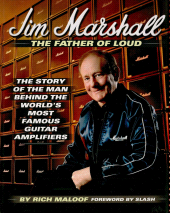 E-book, Jim Marshall - The Father of Loud : The Story of the Man Behind the World's Most Famous Guitar Amplifiers, Backbeat
