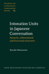 E-book, Intonation Units in Japanese Conversation, Matsumoto, Kazuko, John Benjamins Publishing Company