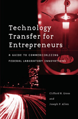 E-book, Technology Transfer for Entrepreneurs, Gross, Clifford M., Bloomsbury Publishing