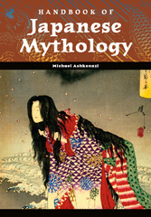 E-book, Handbook of Japanese Mythology, Ashkenazi, Michael, Bloomsbury Publishing