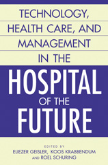 E-book, Technology, Health Care, and Management in the Hospital of the Future, Bloomsbury Publishing