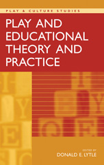 E-book, Play and Educational Theory and Practice, Lytle, Don., Bloomsbury Publishing