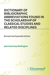 E-book, Dictionary of Bibliographic Abbreviations Found in the Scholarship of Classical Studies and Related Disciplines, Bloomsbury Publishing
